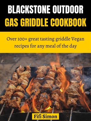 cover image of Blackstone Outdoor Gas Griddle Cookbook
